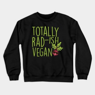 Totally Rad-Ish Vegan Crewneck Sweatshirt